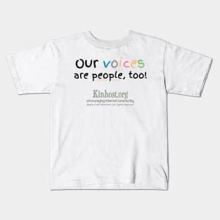 Voices are People Too Kids T-Shirt